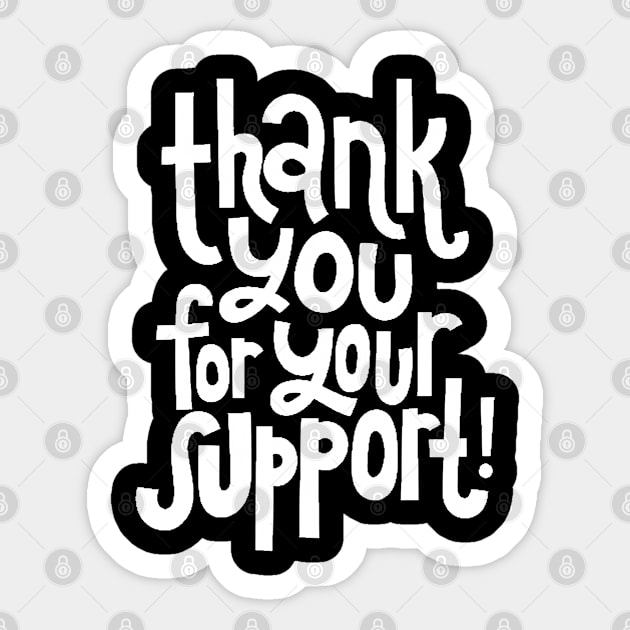 Thank You For Your Support! - Motivational Positive Quote (White) Sticker by bigbikersclub